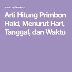 the words arti hitung primbon had, mennut hari, tanggal, dan waktu