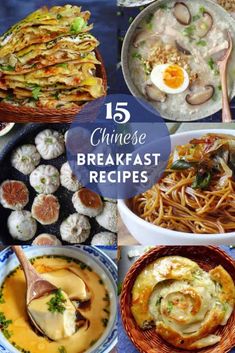 different types of chinese breakfast dishes with text overlay that reads, 15 chinese breakfast recipes