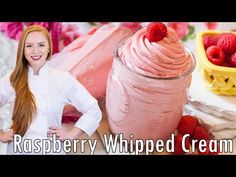 a woman standing next to a jar of raspberry whipped cream