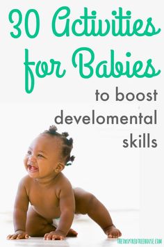 a baby laying on the ground with text overlay that reads 30 activities for babies to best developmental skills