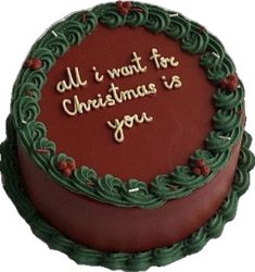 a christmas cake with the words all i want for christmas is you