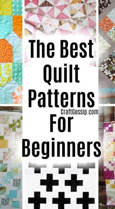 the best quilt patterns for beginners that are easy to make and great for any project