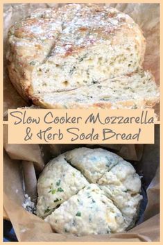 a close up of bread in a bag with the words slow cooker mozzarella and herb soda bread