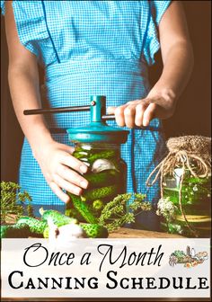 there is a woman holding a jar with broccoli in it and the words, once a north canning schedule