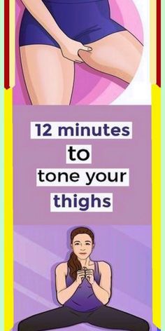 an image of a woman doing yoga with the words 12 minutes to tone your thighs