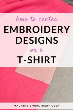 the text how to enter embroidery designs on a t - shirt