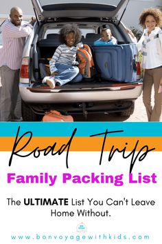 family packing in the back of a car with text reading road trip family packing list the ultimate list you can't leave home without