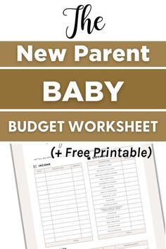 the new parent baby budget worksheet and free printable