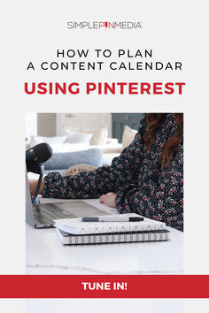 a woman sitting at a table using a laptop computer with the title how to plan a content calendar using pinterest