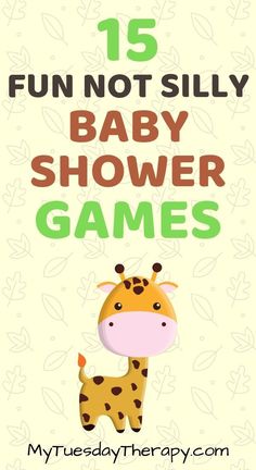 a giraffe with the words 15 fun not silly baby shower games