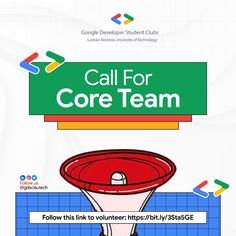 a poster with the words call for core team