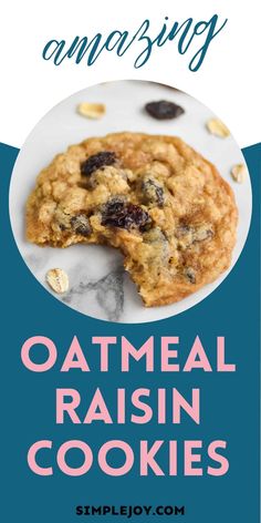 an oatmeal raisin cookie on a plate with the words, amazing