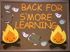 there is a bulletin board with words back for s'more learning