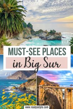 the most places in big sur with text overlay that reads must see places in big sur