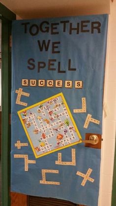 a bulletin board that says together we spell success with letters and numbers on the door