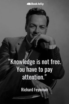 a man sitting in a chair with his hand on his chin and the quote,'knowledge is not free you have to pay attention