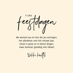 a quote written in black ink on a beige background with the words fine feestdagen