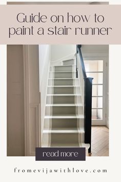 stairs with the words guide on how to paint a stair runner