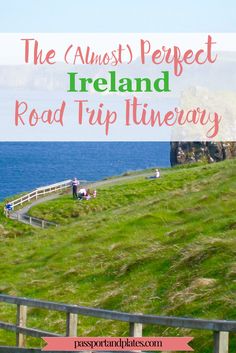 the coast line with sheep grazing on it and text overlay that reads, the almost perfect ireland road trip giveaway