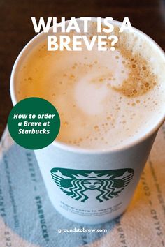 A Breve Latte in an open Starbucks cup showing the foamy top of the breve espresso drink. Coffee Starbucks, Coffee Drinks