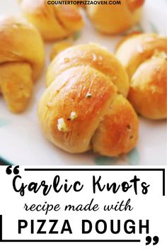 garlic knots recipe made with pizza dough on a white plate and text overlay reads garlic knots recipe made with pizza dough