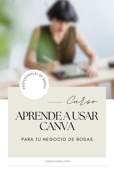 a woman sitting at a table with a tablet in front of her and the words aprende a usar canva on it