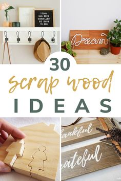 the words 30 scrap wood ideas are shown in different styles and sizes, including letters