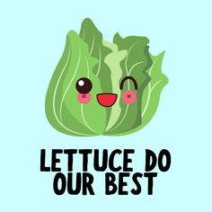 lettuce with the words lettuce do our best