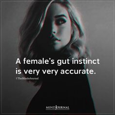 a woman's face with the words, a female's gut instruct is very