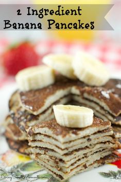 two ingredient banana pancakes stacked on top of each other