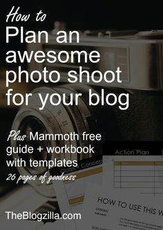 a camera with the text how to plan an awesome photoshoot for your blog