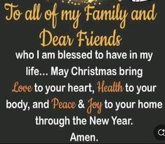 a christmas card with the words, to all of my family and dear friends who i am