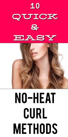 10 Quick and Easy ways to curl your hair without HEAT! Curl Your Hair Without Heat, Ways To Curl Your Hair, Heat Curls, Easy Curls, Hair Without Heat