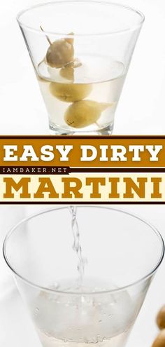 an easy dirty martini recipe with olives in it and text overlay that reads easy dirty martini