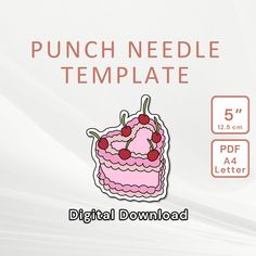 a pink cake with cherries on it and the text punch needle template is below