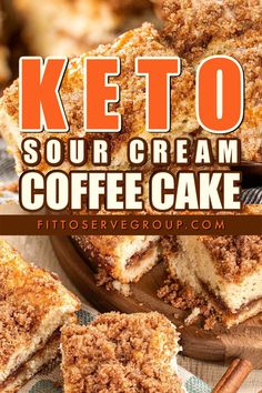 keto sour cream coffee cake with cinnamon crumbs on top and the words, keto sour cream coffee cake