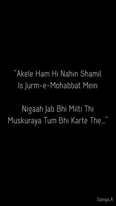 a black background with the words akele ham ih nahn shanti is jum e - mohabt mein mein