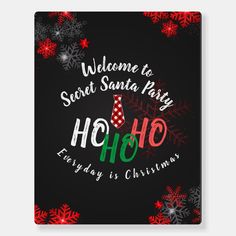 a black and red christmas party sign with snowflakes on the background that says, welcome to secret santa party ho hoho friday is christmas