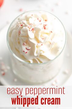 Close up view of whipped cream in a glass. Peppermint Whipped Cream, Spice Recipes, Holiday Drinks, Favorite Holiday, Whipped Cream, Peppermint, Hot Chocolate, Condiments