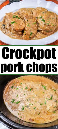 the crockpot pork chops recipe is shown in this collage with text overlay