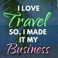 a palm tree with the words i love travel so i made it my business on it