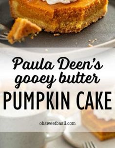 a slice of pumpkin cake with whipped cream on top and the words, paula deen's gavy butter pumpkin cake