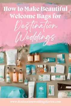 the words, how to make beautiful welcome bags for destination weddings are displayed on a wall