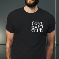 Cool Dads Club Shirt, Funny Husband Shirt, Father's Day Gift for Him, Daddy Shirt, Dad To Be, Cool Dad, Fathers Shirt, Birthday Daddy Tee RE LS4164 Welcome to our store! I'm dedicated to providing you with exceptional assistance, so please feel free to reach out if you have any special requests or questions. I'll ensure a prompt response to guarantee your satisfaction. To streamline the ordering process, please follow these steps: - Select your preferred color and size. - If applicable, provide customization details in the designated text box. - Click the "Add to Cart" button. You can continue shopping and add more items to your cart. To avoid any confusion during the ordering process, please take note of the material options available for the shirts. Choose the style that best suits your Black T-shirt With Lettering For Father's Day, Black Slogan Shirt For Father's Day, Father's Day Black Slogan Shirt, Funny Husband, Dad To Be, Papa T Shirt, Father Shirts, Husband Shirts, Husband Humor