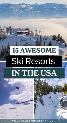 ski resort in the usa with text overlay that reads 15 awesome ski resorts in the usa