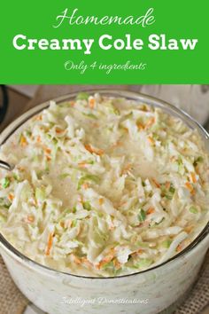 homemade creamy coleslaw in a glass dish with a green border and text overlay that reads homemade creamy coleslaw only 4 ingredients