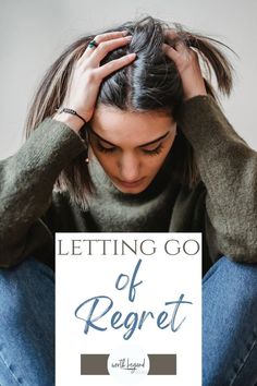 A woman sitting on the floor with her hands in her hair looking down as if sad and a text overlay that says Letting Go of Regret and the Worth Beyond Rubies logo at the bottom Book Of Nehemiah, Know Who You Are, Bible Studies