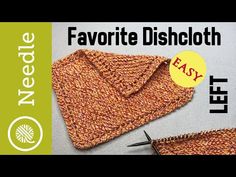 an orange knitted dishcloth with scissors on it and the words, favorite dishcloth easy