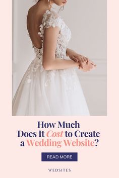 a woman in a wedding dress with the words how much does it cost to create a wedding website?