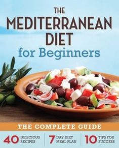 Mediterranean Diet for Beginners by Rockridge Press Mediterranean Cookbook, Paleo For Beginners, 7 Day Diet, Program Diet